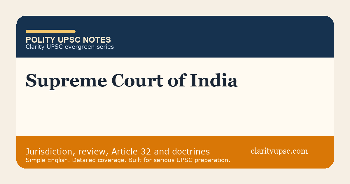 Supreme Court of India: Jurisdiction, Article 32, Review | UPSC